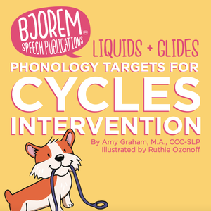 Cycles Intervention: Liquids & Glides Phonology Targets